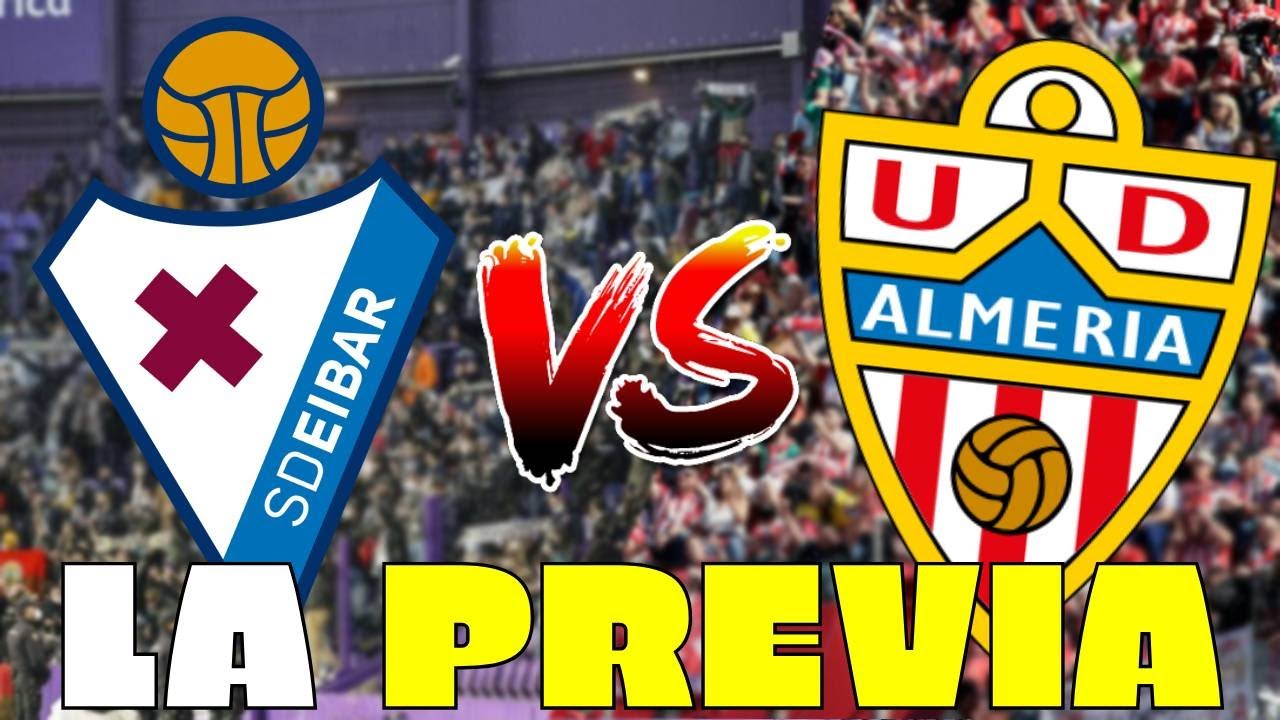 PREVIA SD EIBAR VS UD ALMERÍA / ¨GANAR SI O SI¨