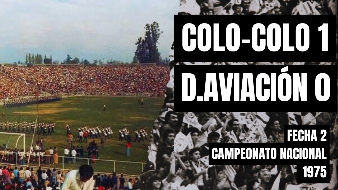 Inauguración Estadio Monumental 1975 | Colo-Colo 1 x 0 Dep. Aviación