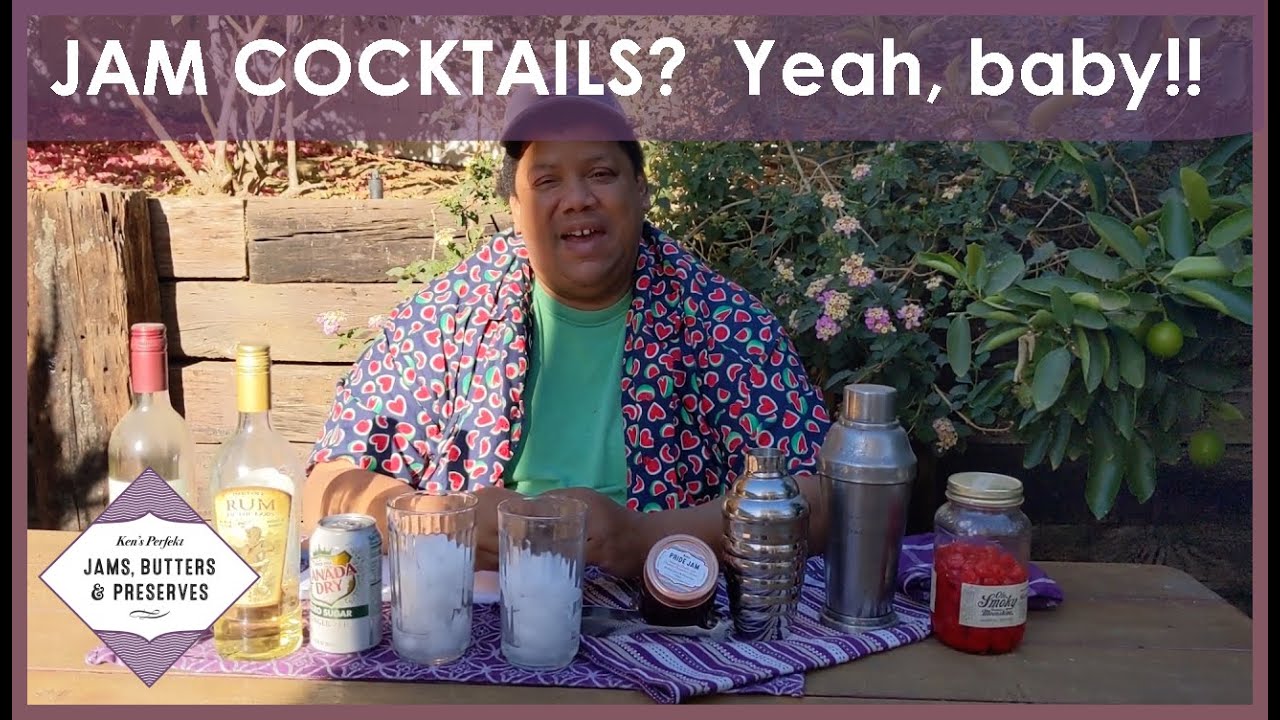 Ken's Jam Cocktails