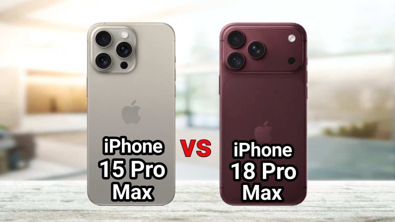 iPhone 15 Pro Max vs iPhone 18 Pro Max