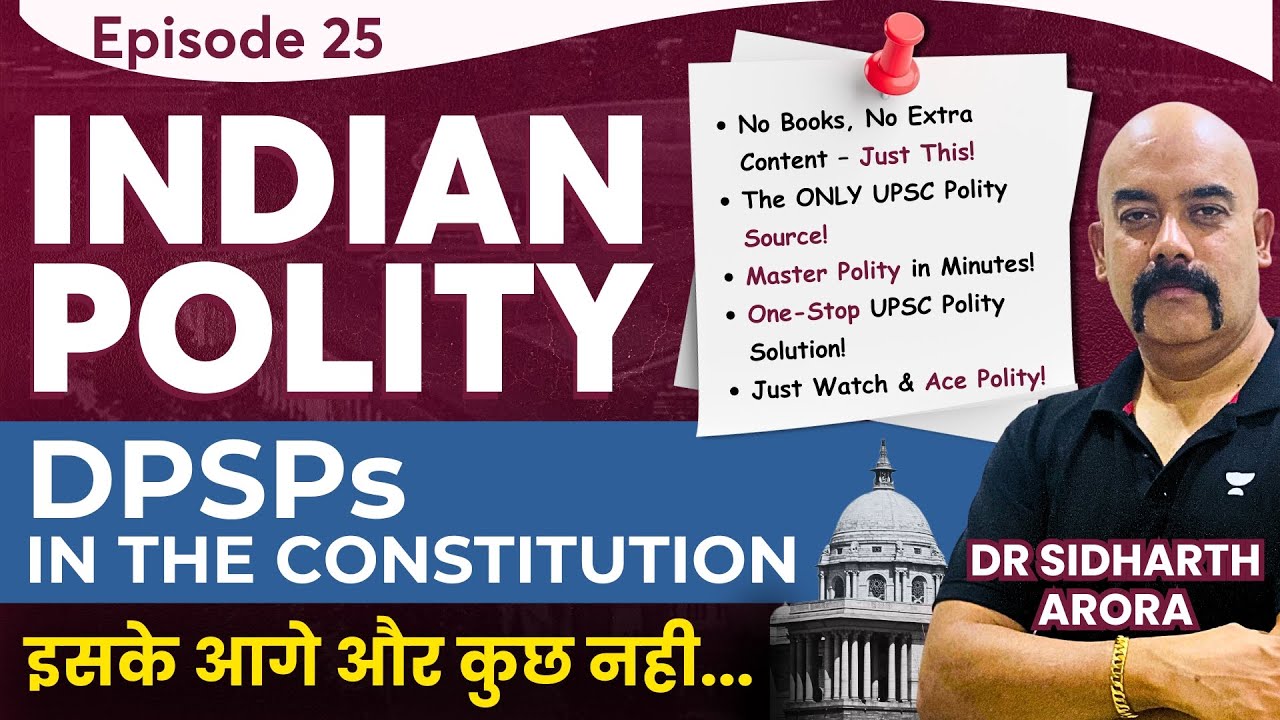 #EP25: DPSP in the Constitution | Complete Indian Polity for UPSC | Dr Sidharth Arora