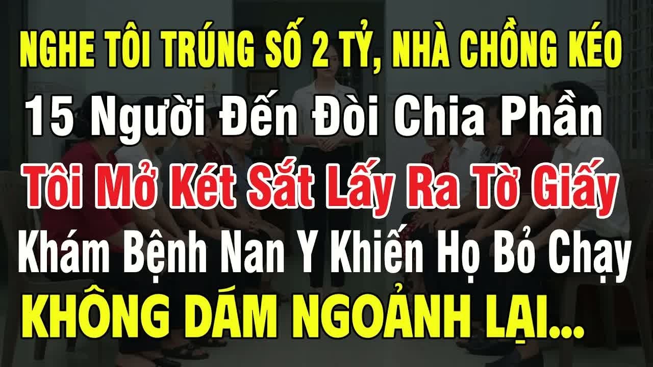Nhìn thấy tiền tỷ, nhà chồng kéo 15 người đến đòi chia phần, tôi phải lấy giấy hộ bỏ chạy, mọi ngườ