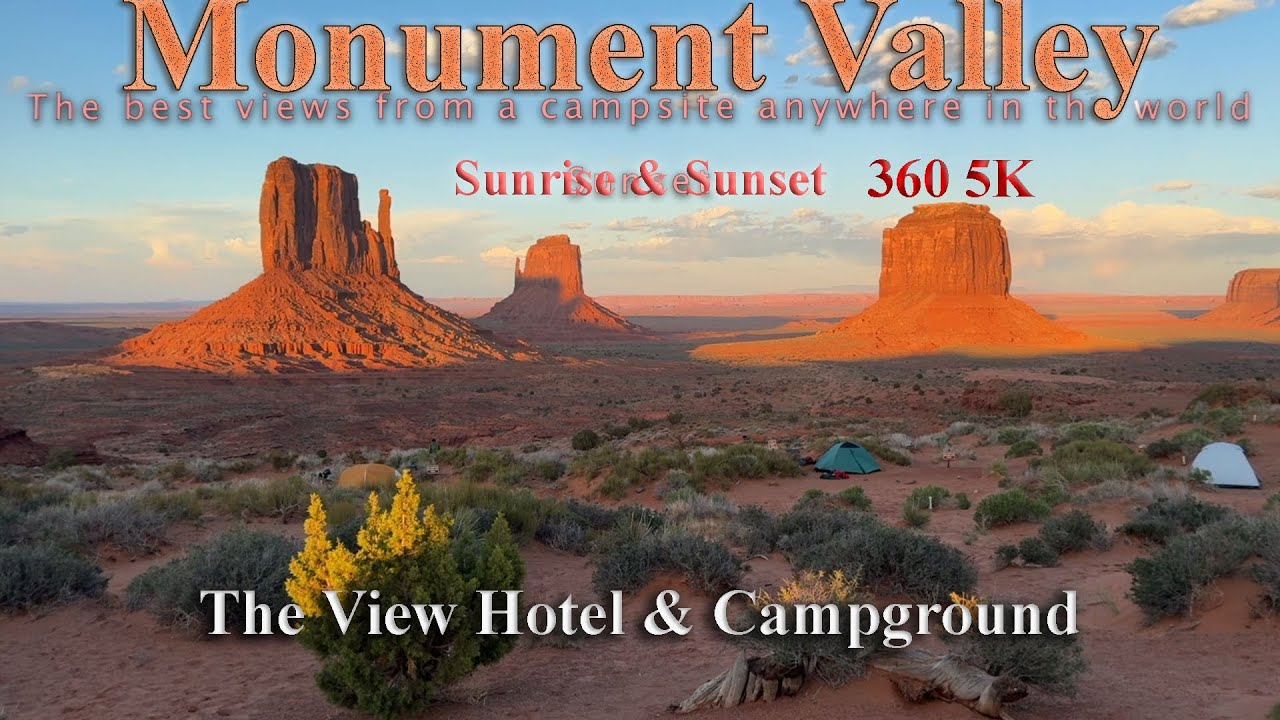 Monument Valley The View Hotel, Campground Sunset & sunrise 360