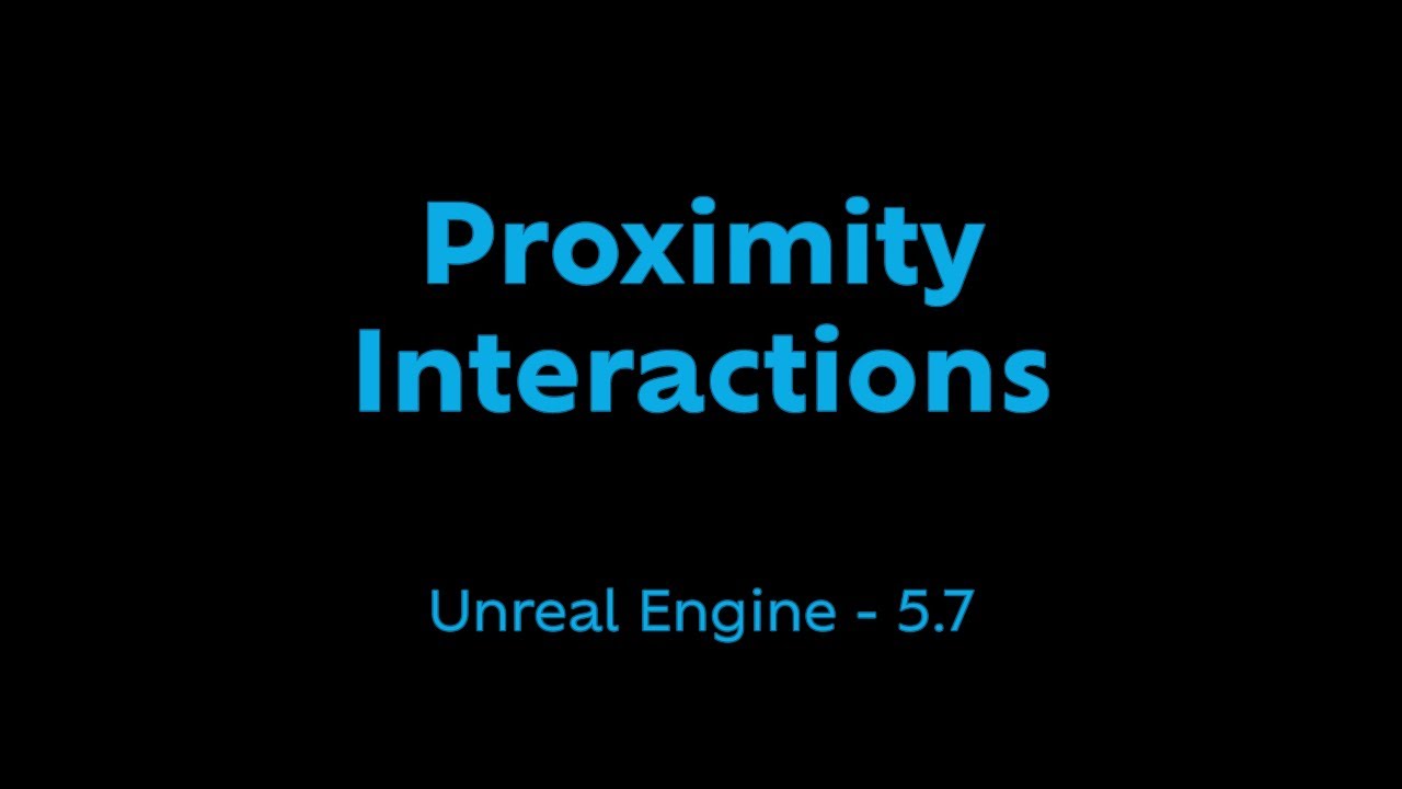Proximity Interactions