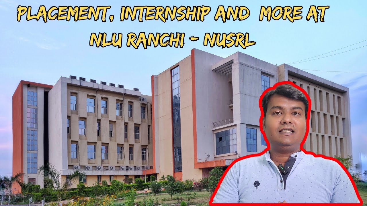 CLAT 2025, Placement, Internship & more at NLU Ranchi - NUSRL || Uttam Vlogs || NLU Vlogs 