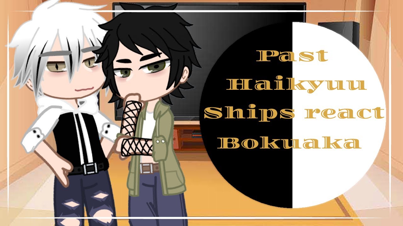 Past Haikyuu ships reacts to the future || 2/? || Bokuaka ||