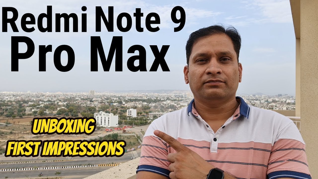 Redmi Note 9 Pro Max Unboxing and First Look