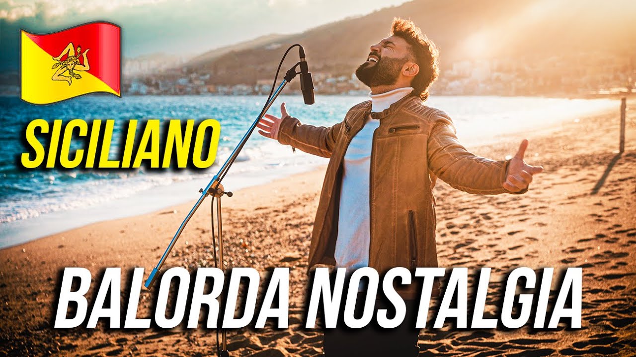 Balorda nostalgia 🇮🇲 in SICILIANO 