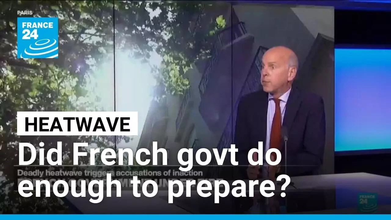 French govt under fire over heatwave response &bull; FRANCE 24 English