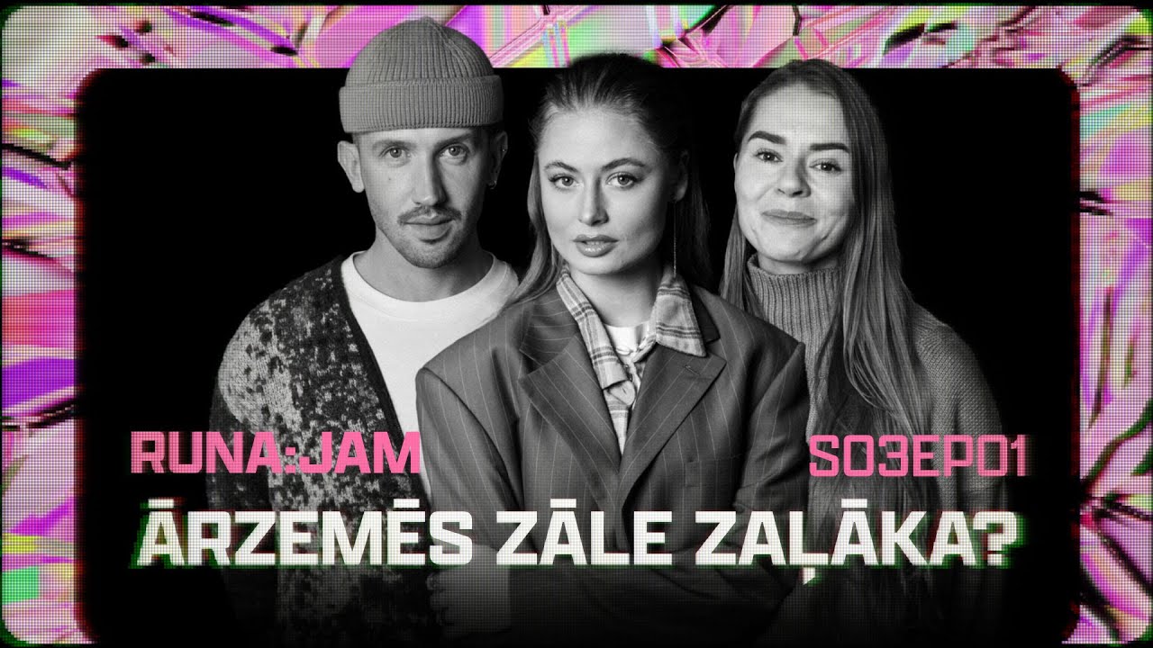 Ārzemēs zāle zaļāka? I RUNA:JAM S03EP01 (Nansija Garkalne, Sibilla Šlēgelmilha un Raitis Beķeris)