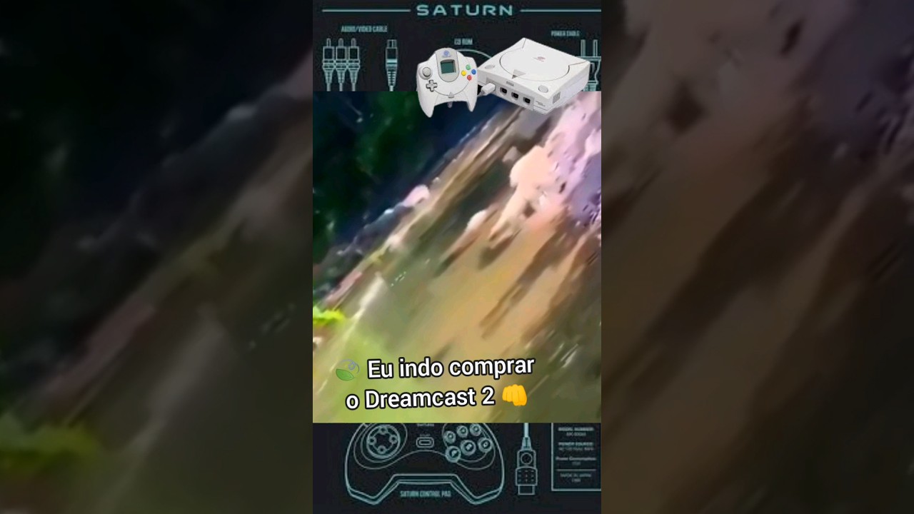 🍃 Eu indo comprar o Dreamcast 2 👊