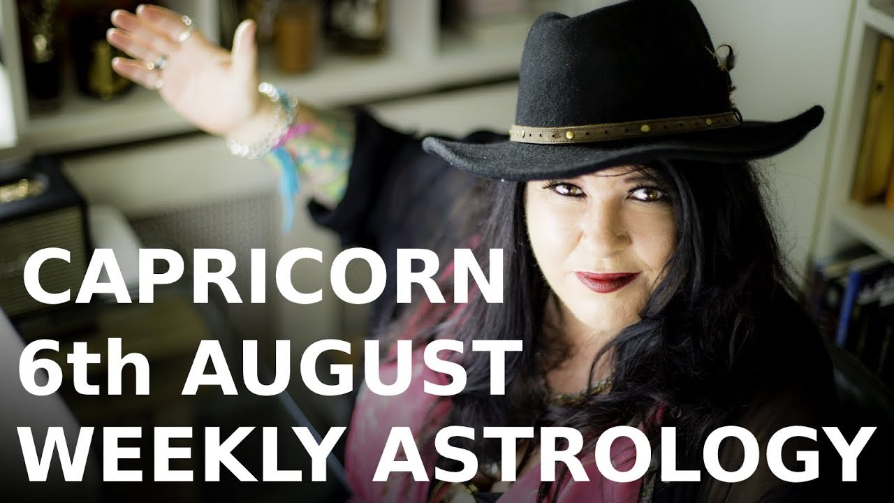 Capricorn Weekly Astrology Forecast August 6th 2018