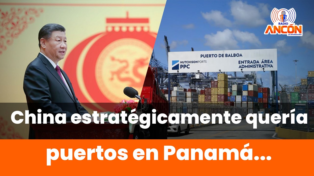 🇨🇳 China y los Puertos de Panamá: El Interés Estratégico que Pocos Vieron | Radio Ancón