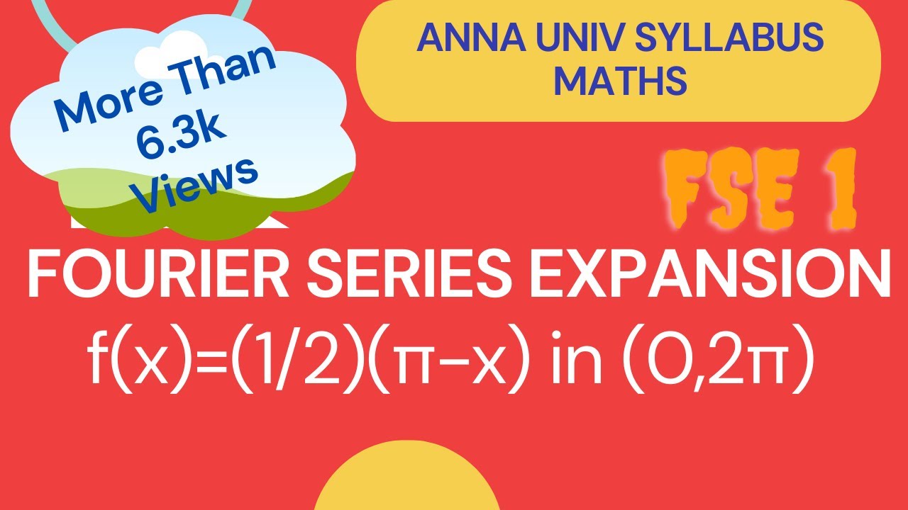 FOURIER SERIES EXPANSION OF f(x)=(1/2)(π-x) IN THE INTERVAL (0,2π)|ENGINEERING MATHS|ANNA UNIV SYLLA