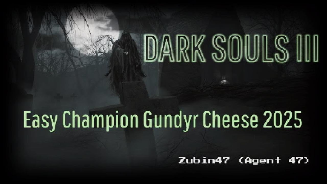 Dark Souls 3 - Easy Champion Gundyr Cheese 2025