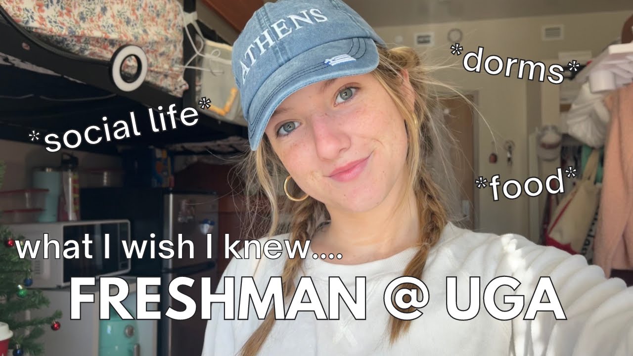what I wish I knew before freshman year | UGA
