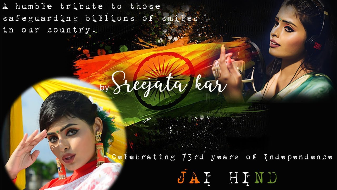 INDEPENDENCE DAY 2020 SPECIAL COVER SONG BY SREEJATA KAR