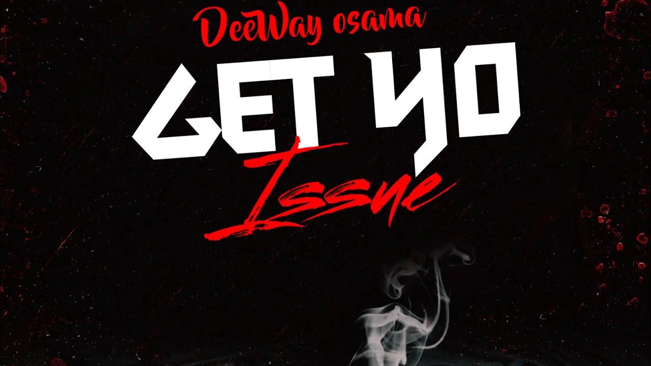Get yo Issue - (official audio)