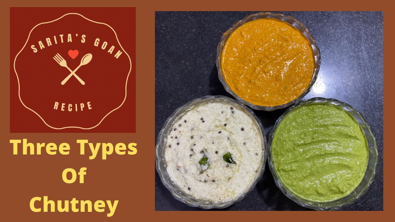 Three Types Of Chutney | Coconut Chutney | तीन वेगळ्या प्रकारच्या चटण्या | Sarita’s Goan Recipes