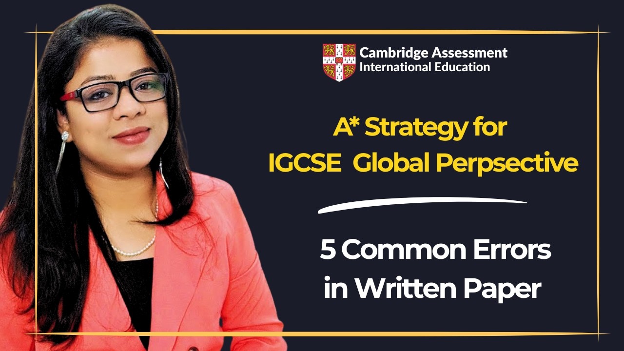 How does A* Learner&rsquo;s avoid Losing Marks ? IGCSE Global Perspectives | Karishma Attar