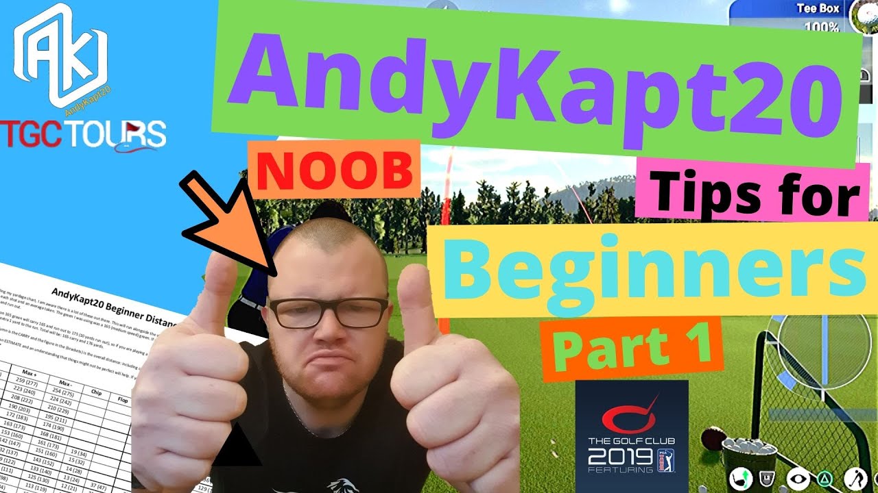 TCG2019 AndyKapy20 BEGINNER Tips (yardage help and game introduction) Be as bad as me 8-)