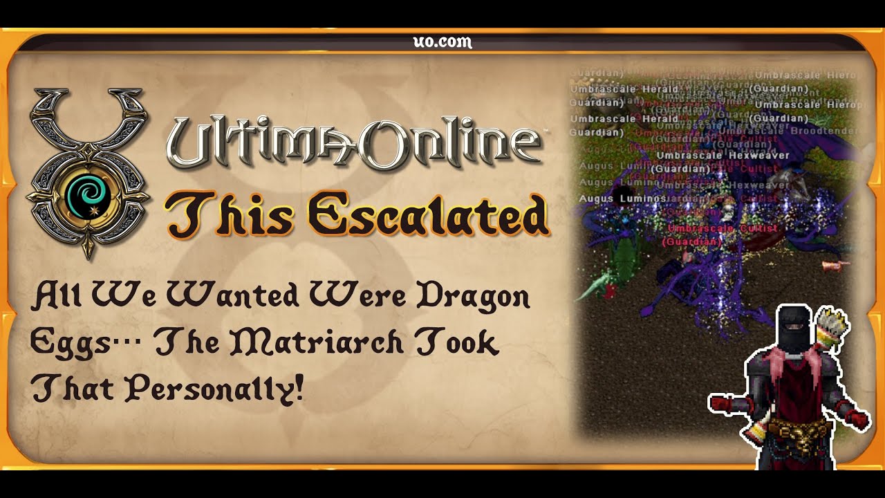 Ultima Online - This Escalated