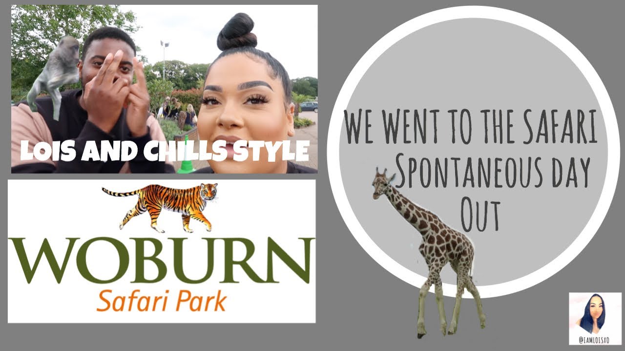 VLOG| WE WENT TO WOBURN SAFARI... LOISXO STYLE  | @IAMLOISXO