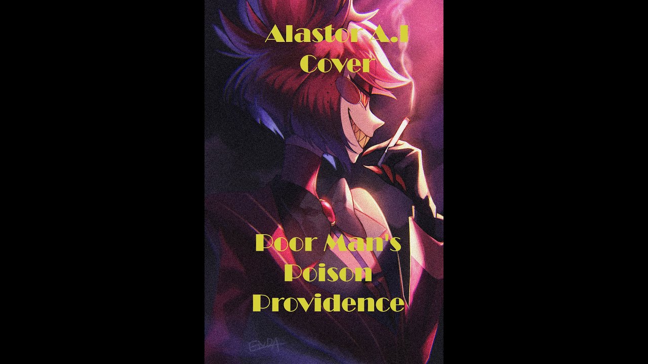 Poor Man's Poison - Providence (Alastor A.I. Cover) #aicover #alastorhazbinhotel #hazbinhotel