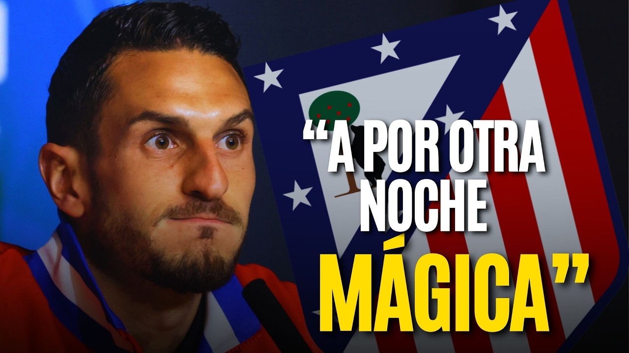 🔥 KOKE avisa antes del ATLÉTICO - BRUJAS: “Queremos otra noche mágica” 🏟️⚽CHAMPIONS LEAGUE