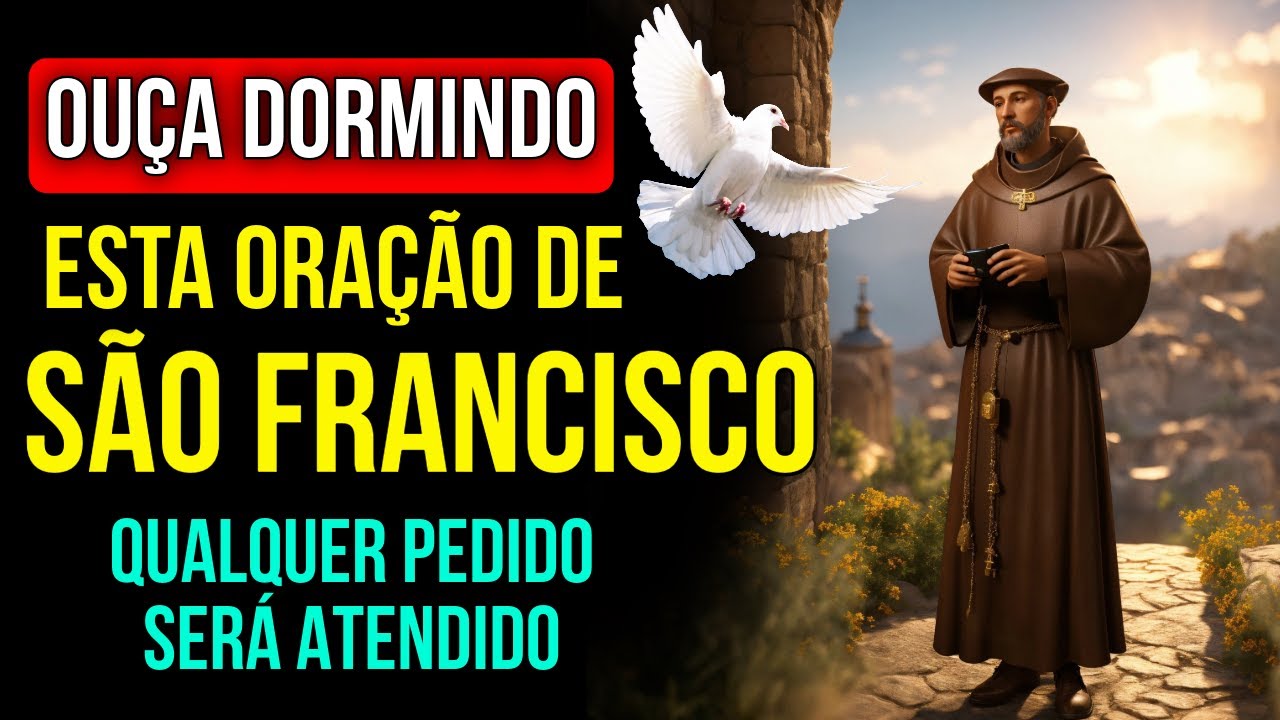 NESTA NOITE, PEÇA QUALQUER COISA A SÃO FRANCISCO DE ASSIS | Oração do Milagre Enquanto Dorme