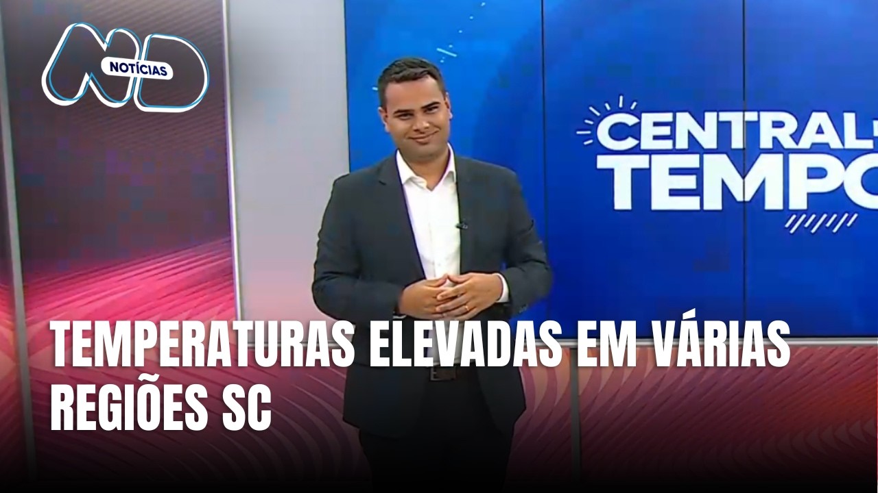 Central do Tempo - Aviso de calor intenso no Oeste e Meio-Oeste de Santa Catarina