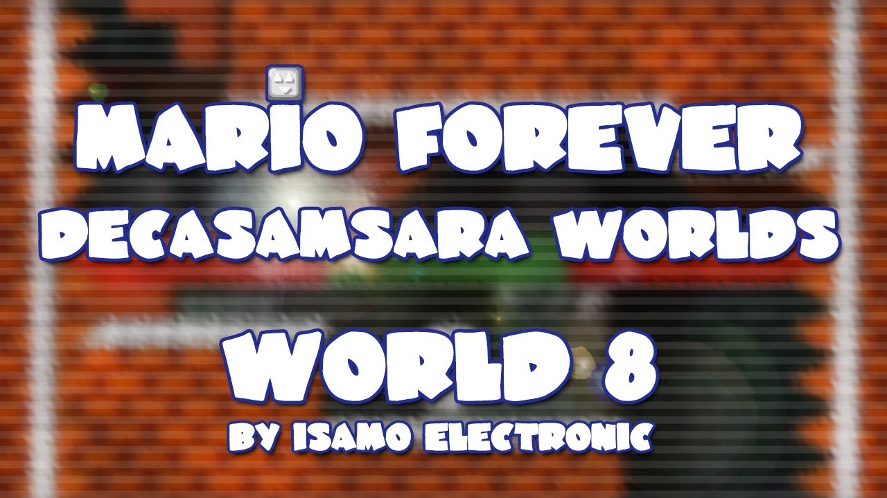 Mario Forever Decasamsara Worlds v1.8 • World 8 • Captions