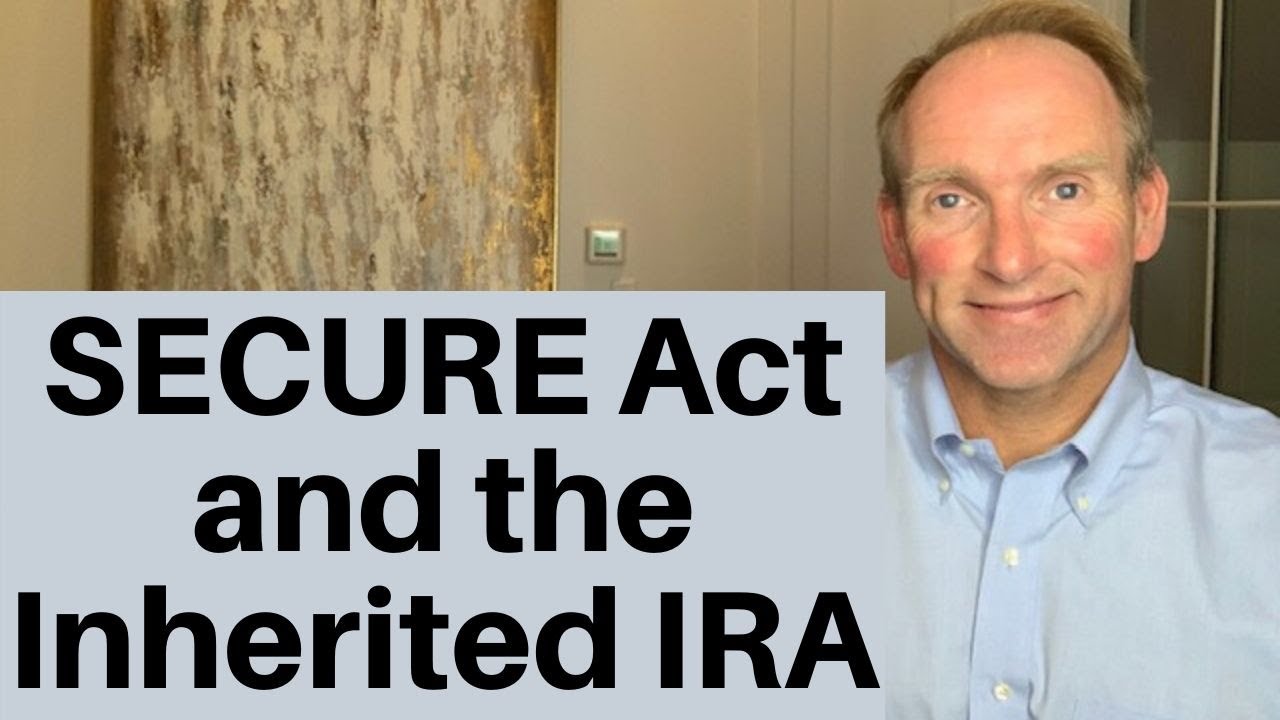 The New SECURE Act and Its Effect on The Inherited IRA and Stretch IRA