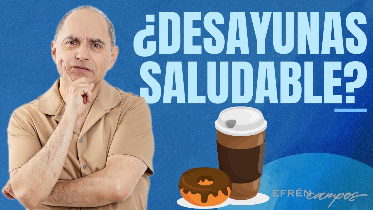 ¿DESAYUNAS SALUDABLE?