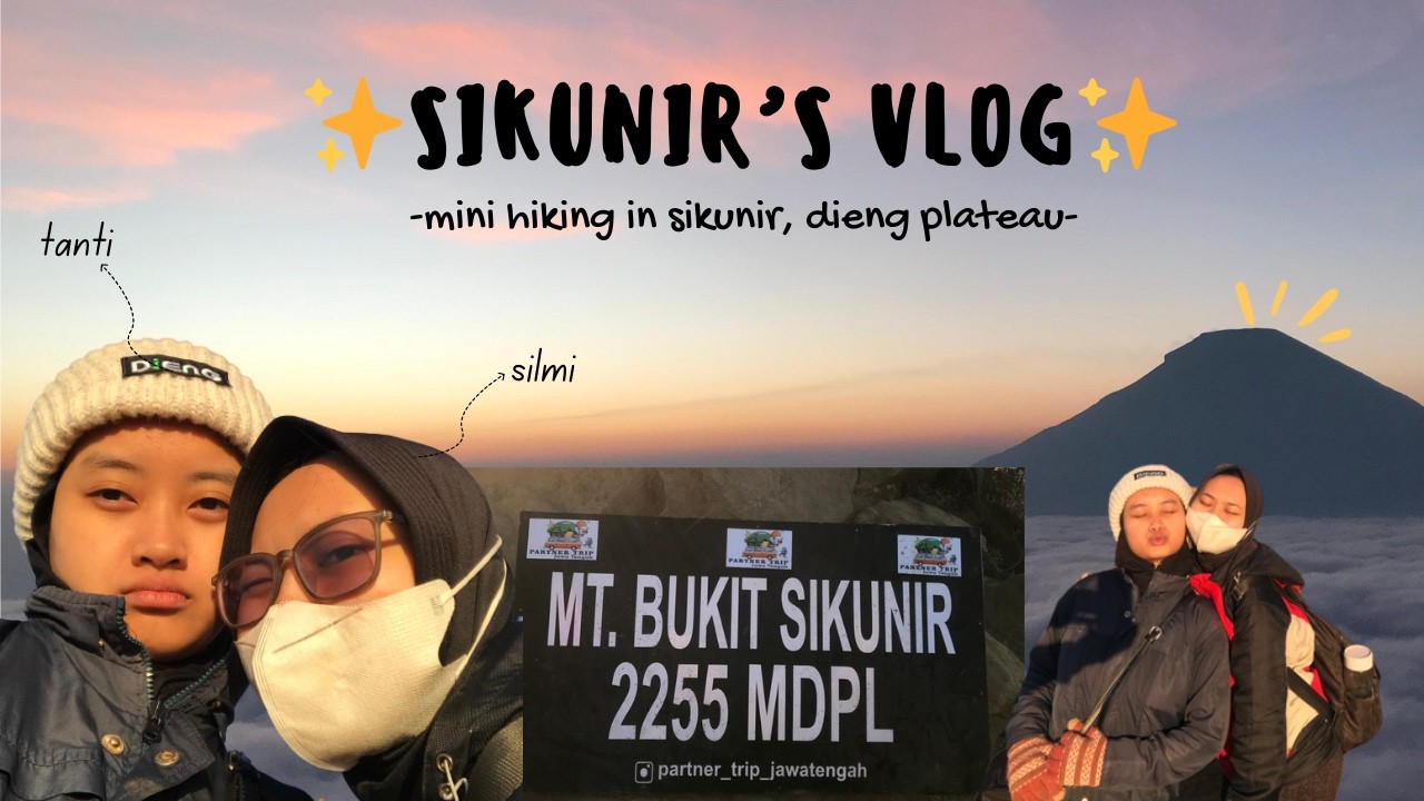 throwing it back to 2023 | my first sunrise hike at bukit sikunir