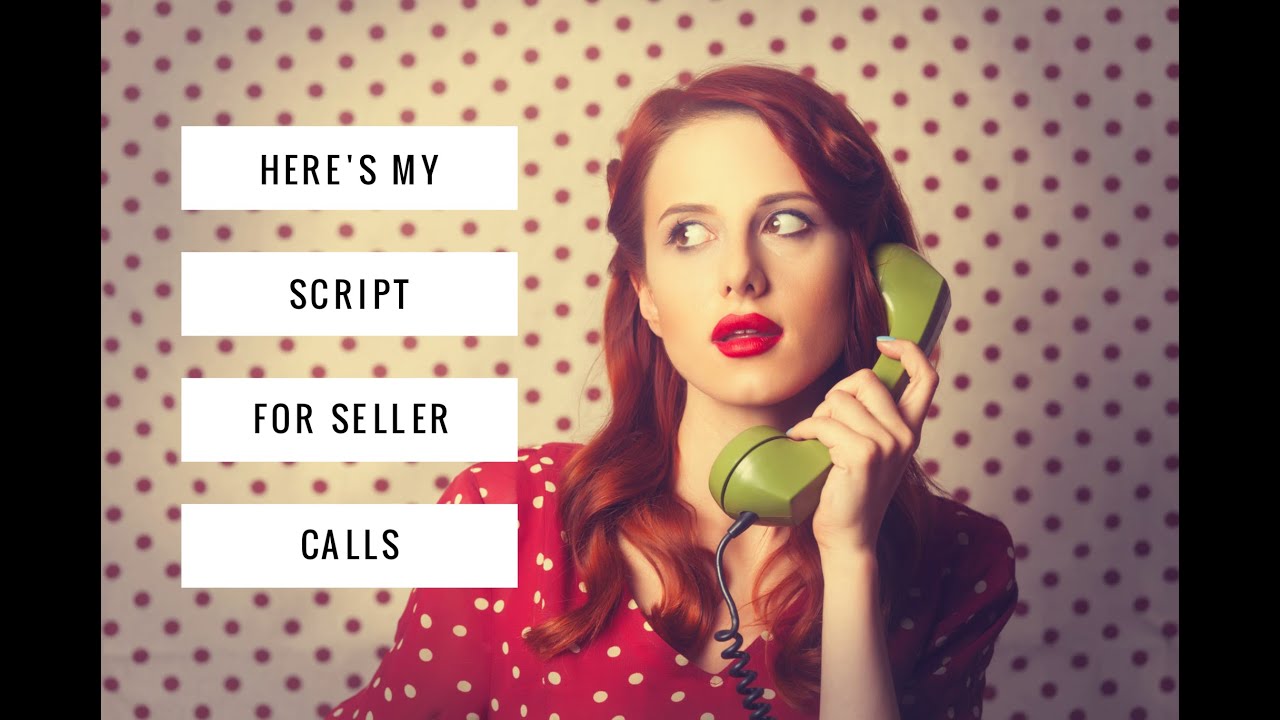 Here's My Script for Seller Calls | Awesome REI