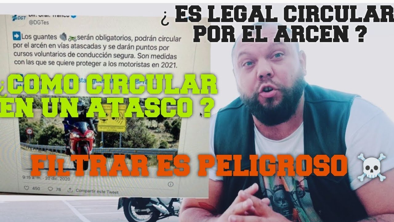&iquest;Es Ilegal Circular por el arc&eacute;n ?☠️ Es peligroso Filtrar ☠️ &iquest; Como actuar en un atasco ?