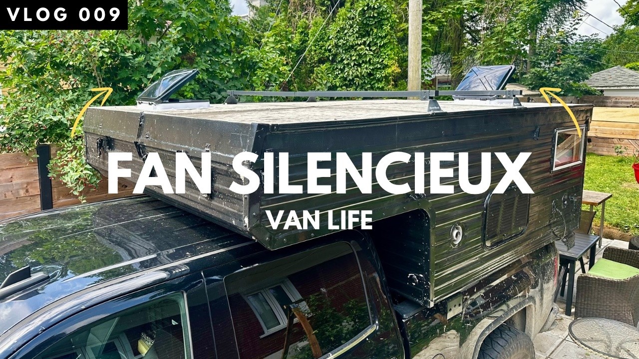 OVERLAND/VANLIFE QUÉBEC | On installe deux nouveaux fans SILENCIEUX !