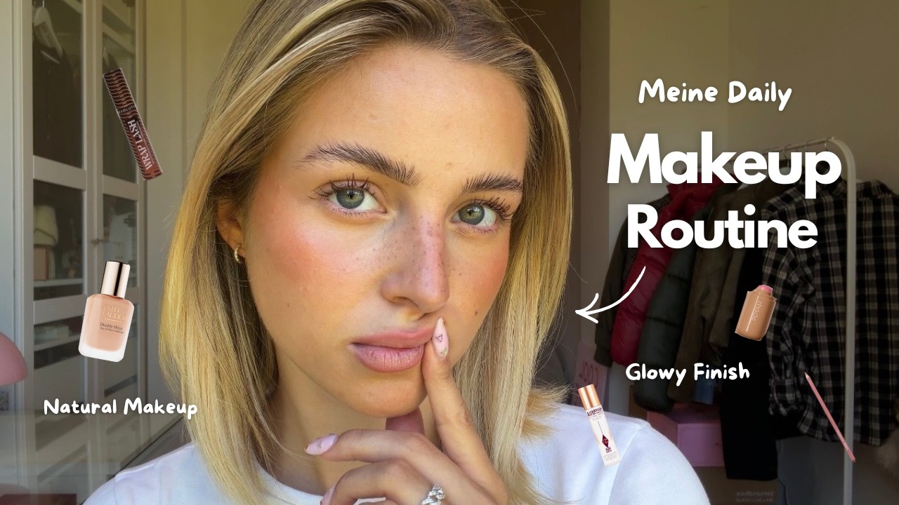Meine MAKEUP ROUTINE: Wie ich mich jeden Tag schminke - glowy & nat&uuml;rliches finish!