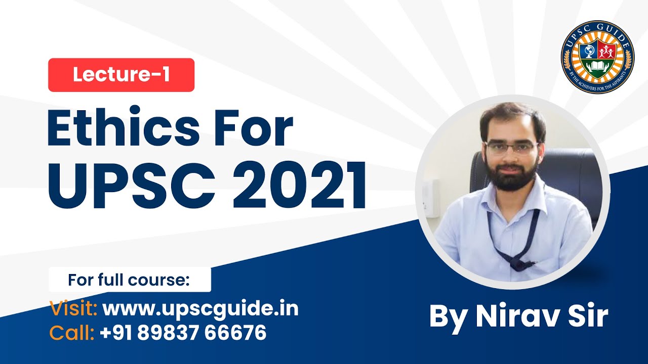 Ethics For UPSC 2021 by Nirav Sir | Lecture-1 | @UPSCGUIDEINDIA