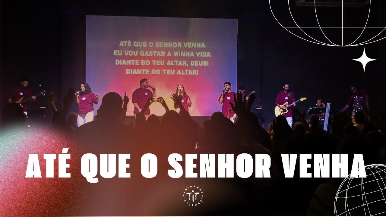ATÉ QUE O SENHOR VENHA | Atitude PRAISE  - AVIVA RIO