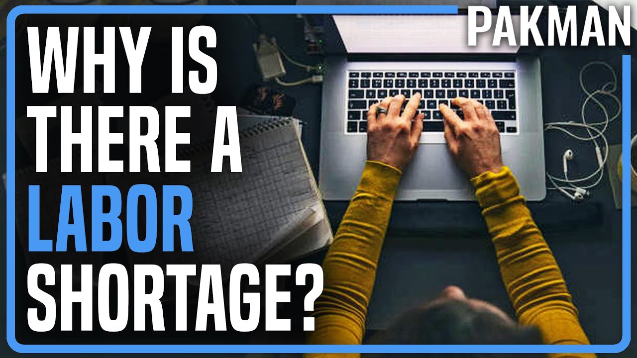 Why Is There a Labor Shortage Anyway?