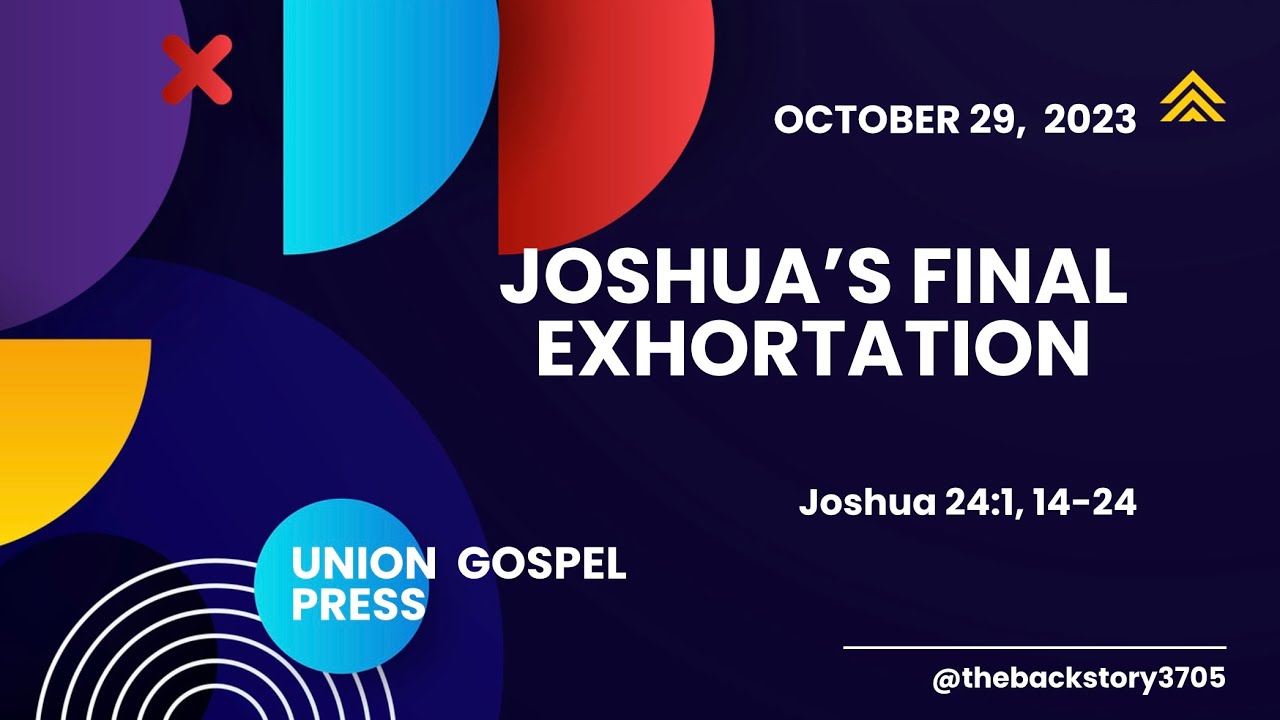 Sunday school Lesson - Joshua's Final Exhortation - October 29, 2023