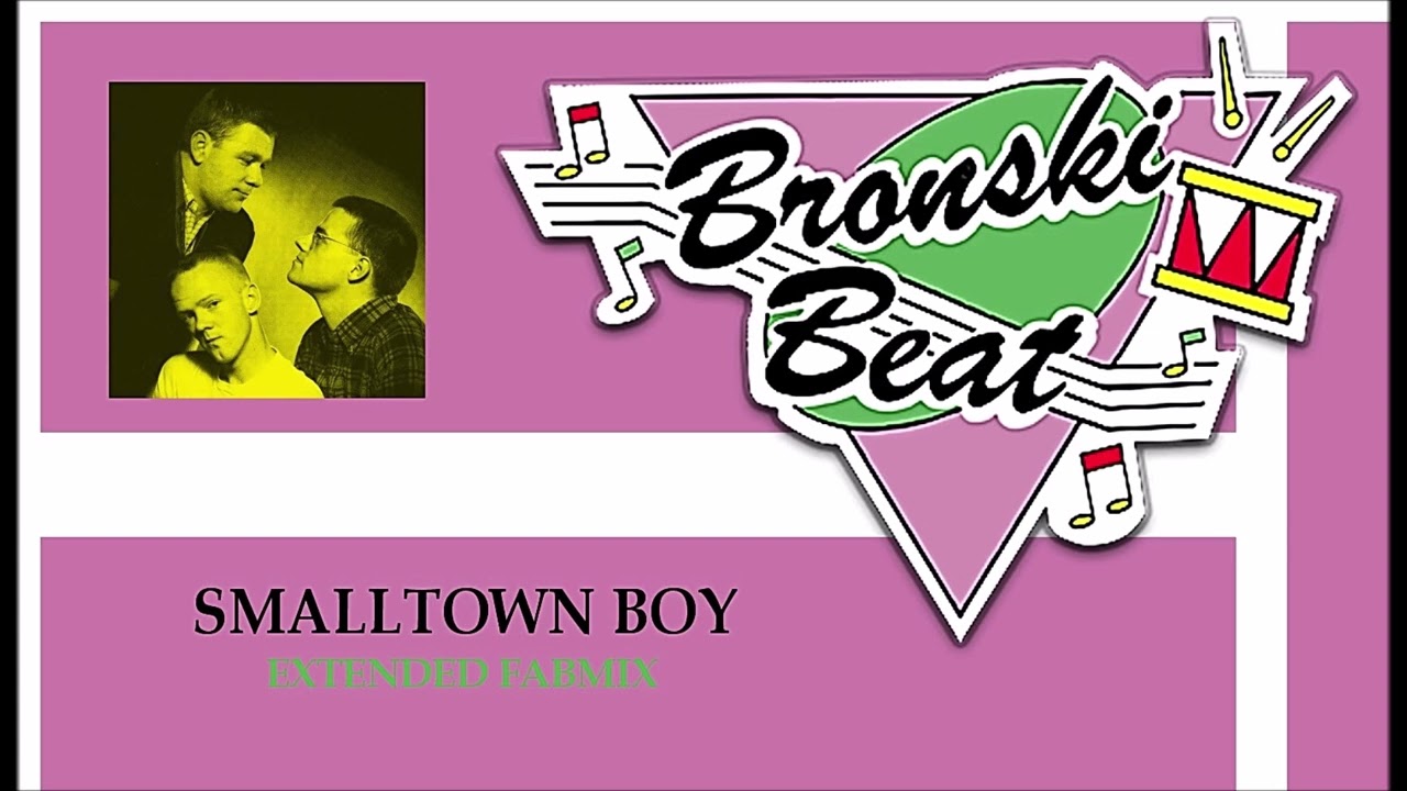 Bronski Beat - Smalltown Boy -  Extended Fabmix - 1984