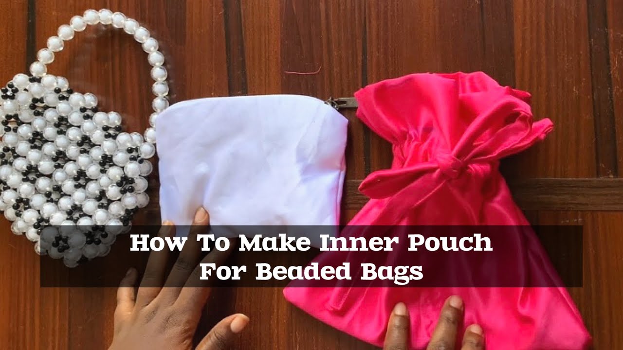 How To Make Drawstring and Zipper Pouch for Beaded Bags || BEGINNER’S FRIENDLY. #beadedbags