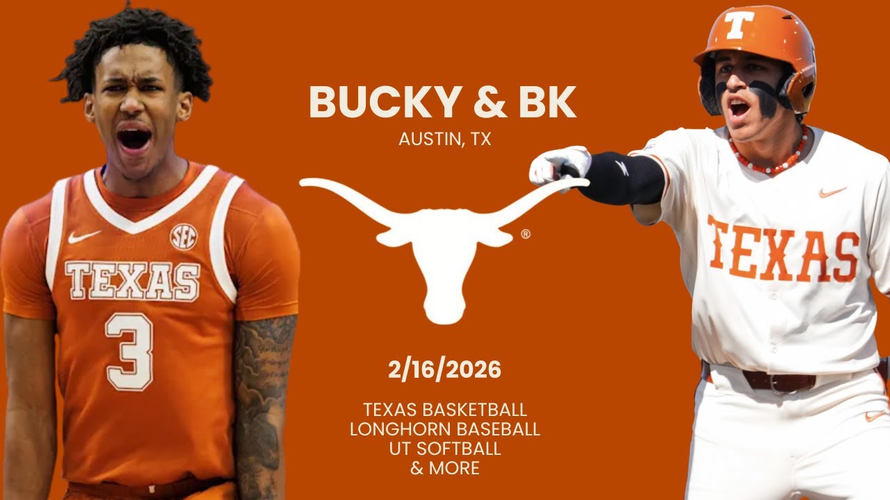 Texas Football Recruiting Notes, HUGE Win for Texas Hoops, UT Baseball | Bucky & BK | LIVE | 2/16/26