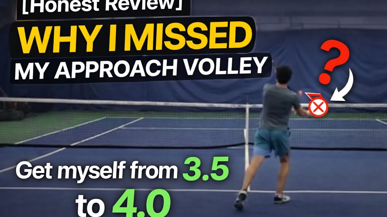 [Honest Review] Why I missed my approach volley ? From 3.5 to 4.0 