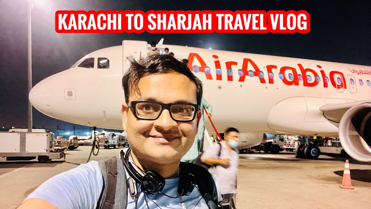 Karachi to Sharjah on Air Arabia Travel vlog | Trip Review | Urdu Hindi
