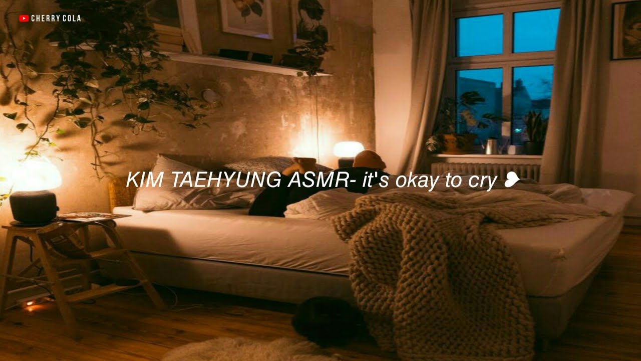 Kim Taehyung- Asmr 