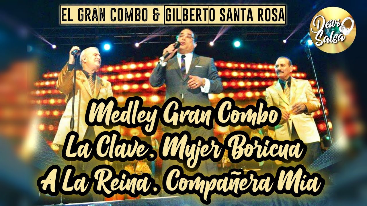 El Gran Combo Ft Gilberto Santa Rosa - Medley Gran Combo (Live)